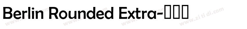 Berlin Rounded Extra字体转换